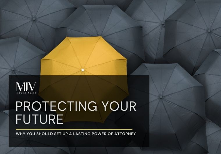 Protecting Your Future: Why You Should Set Up a Lasting Power of Attorney