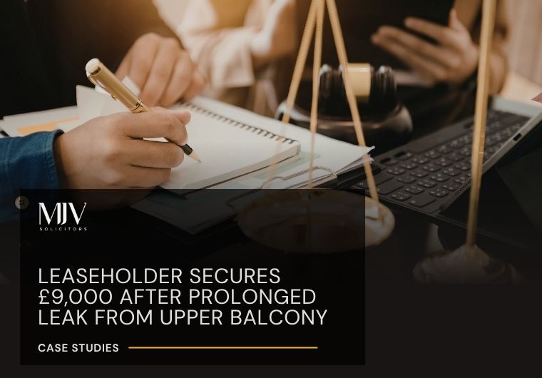 Leaseholder Secures £9,000 After Prolonged Leak from Upper Balcony