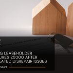 Long Leaseholder Secures £5000 After Repeated Disrepair Issues