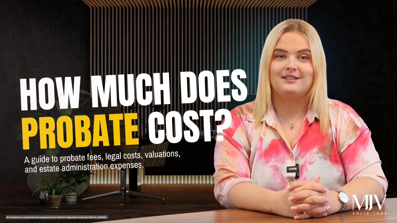 Probate costs explained by MJV Solicitors
