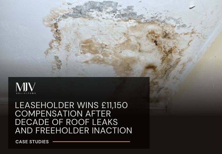 Leaseholder Wins £11,150 Compensation After Decade of Roof Leaks and Freeholder Inaction