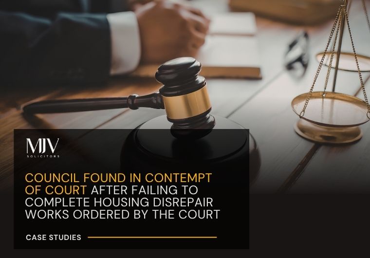 Council Found in Contempt of Court After Failing to Complete Housing Disrepair Works Ordered by the Court