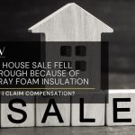My House Sale Fell Through Because of Spray Foam Insulation