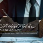 Can You Claim Against a Finance Company for Spray Foam Insulation?