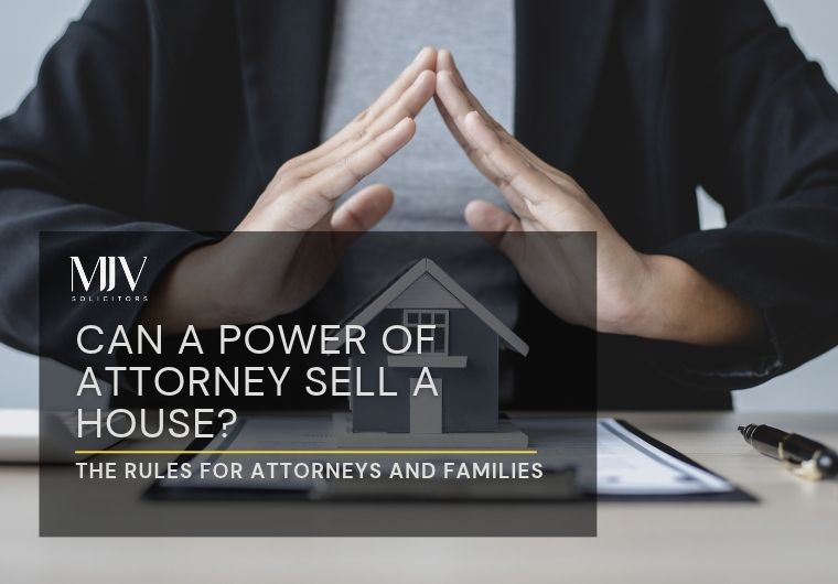can a power of attorney sell a house