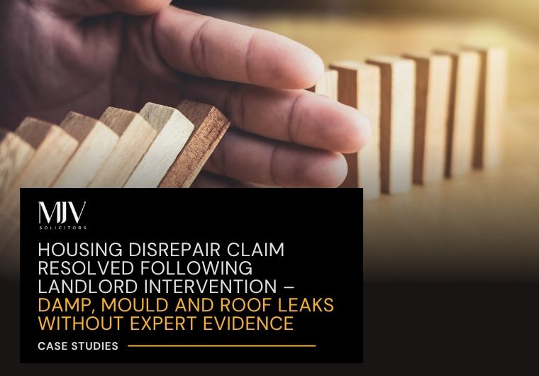 Housing Disrepair Claim Resolved Following Landlord Intervention – Damp, Mould and Roof Leaks Without Expert Evidence